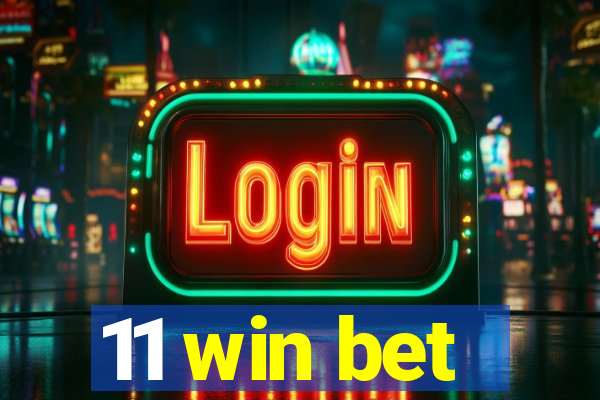 11 win bet